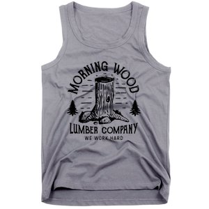 Morning Wood Lumber Company Funny Camping Carpenter Tank Top