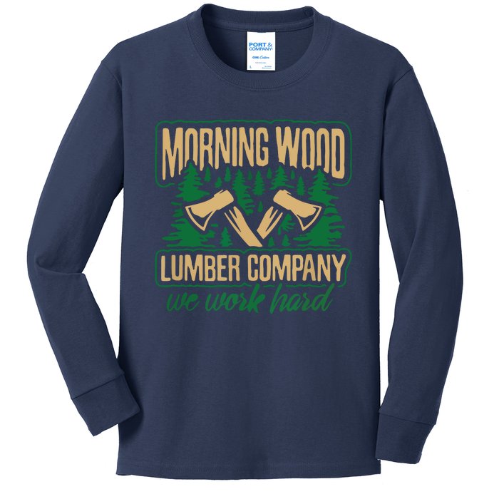 Morning Wood Lumber Company Funny Lumberjack Dad Kids Long Sleeve Shirt