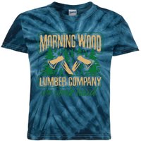 Morning Wood Lumber Company Funny Lumberjack Dad Kids Tie-Dye T-Shirt