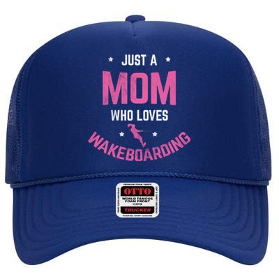 Mom Who Loves Wakeboarding Surfing Mother Wakeboarding Gift High Crown Mesh Back Trucker Hat