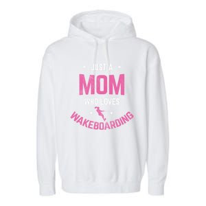 Mom Who Loves Wakeboarding Surfing Mother Wakeboarding Gift Garment-Dyed Fleece Hoodie