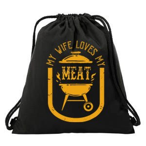 My Wife Loves My Meats Pun Grilling Bbq Lovers Foodies Drawstring Bag