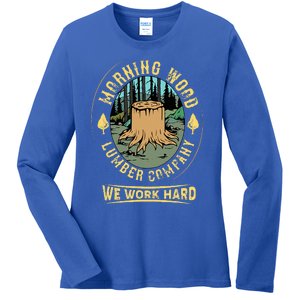 Morning W.O.O.D Lumber Company Funny Camping Carpenter Ladies Long Sleeve Shirt