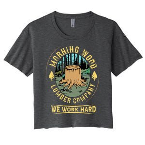 Morning W.O.O.D Lumber Company Funny Camping Carpenter Women's Crop Top Tee