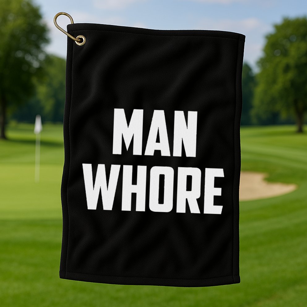 Man Whore Golf Towel