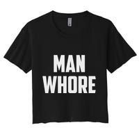 Man Whore Women's Crop Top Tee