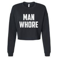 Man Whore Cropped Pullover Crew