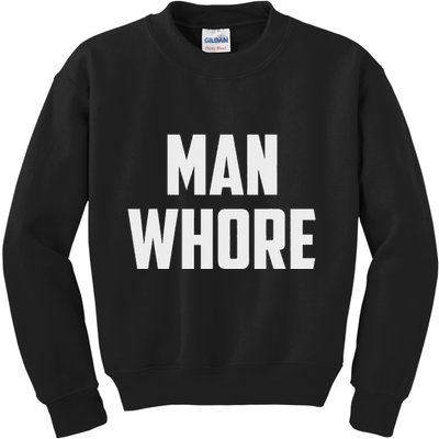 Man Whore Kids Sweatshirt
