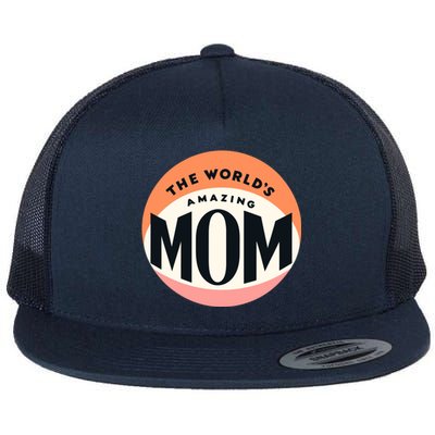 Minimalitst WorldS Most Amazing Mom Beloved Mom Heartfelt Gift Flat Bill Trucker Hat