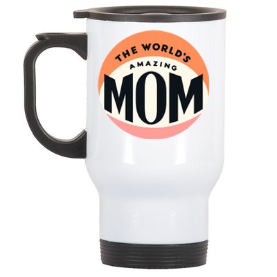 Minimalitst WorldS Most Amazing Mom Beloved Mom Heartfelt Gift Stainless Steel Travel Mug