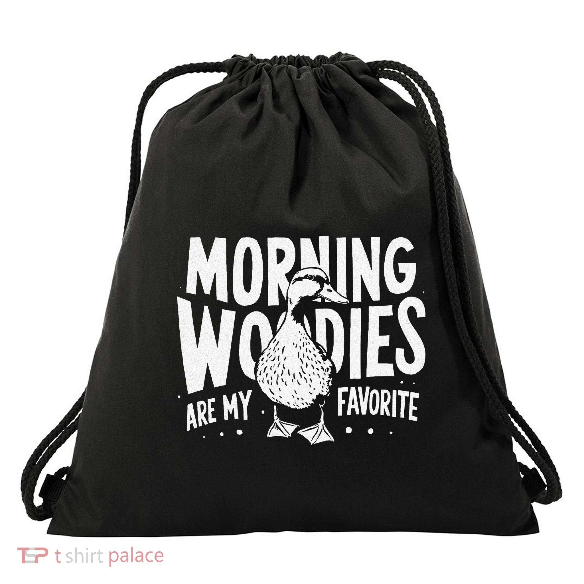 Morning Woody My Favorite Duck Hunting Funny Hunter Drawstring Bag