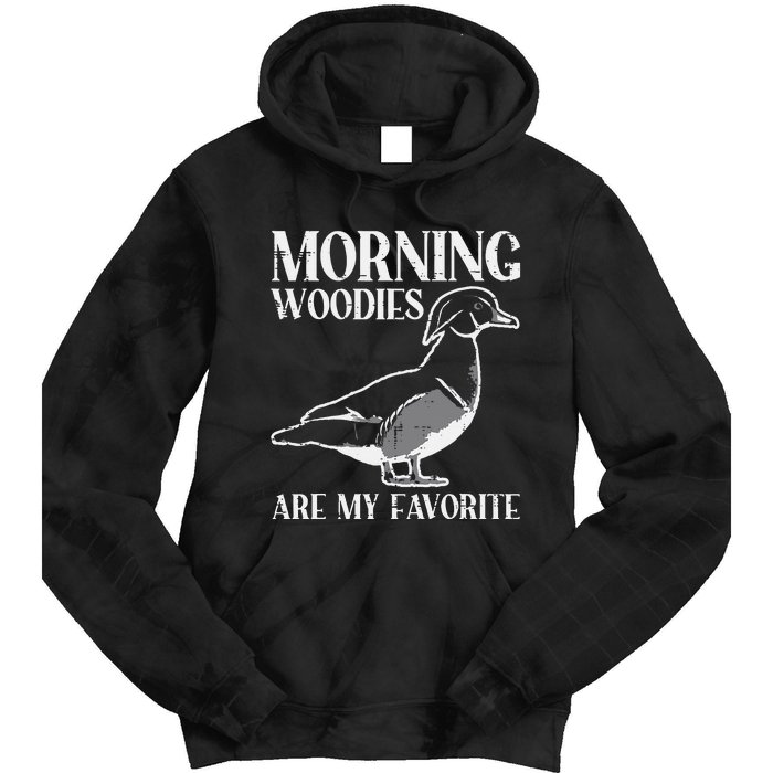 Morning Woody My Favorite Duck Hunting Funny Hunter Tie Dye Hoodie