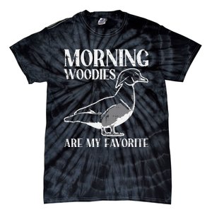 Morning Woody My Favorite Duck Hunting Funny Hunter Tie-Dye T-Shirt