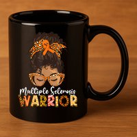  MS Warrior Messy Bun - Multiple Sclerosis Awareness 11oz C Handle Ceramic Mug