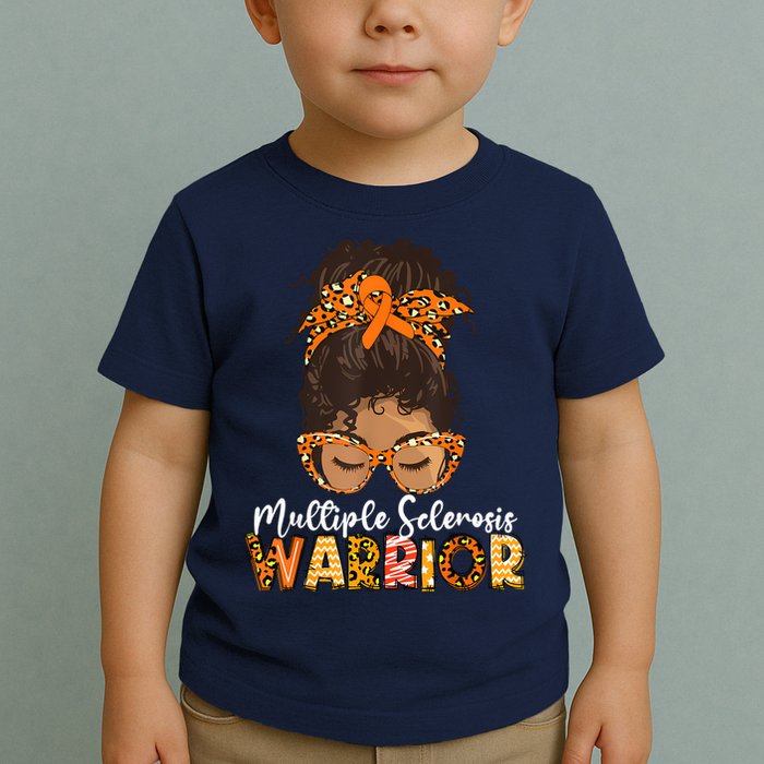  MS Warrior Messy Bun - Multiple Sclerosis Awareness Toddler T-Shirt