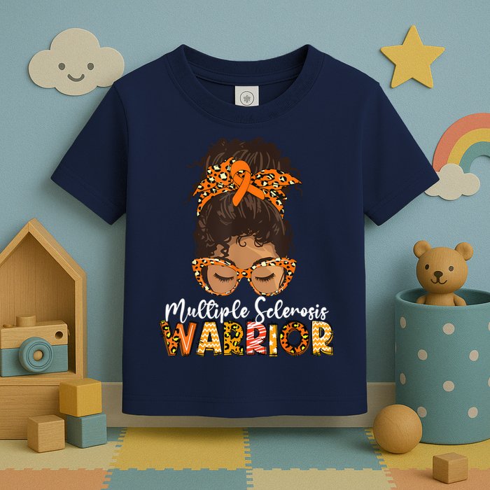  MS Warrior Messy Bun - Multiple Sclerosis Awareness Toddler T-Shirt