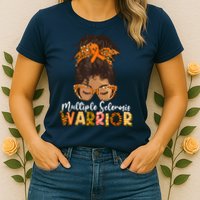  MS Warrior Messy Bun - Multiple Sclerosis Awareness Womens T-Shirt