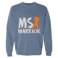 Ms Warrior Multiple Sclerosis Awareness Month Garment-Dyed Sweatshirt