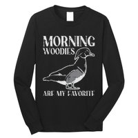 Morning Woody My Favorite Duck Hunting Funny Hunter Long Sleeve Shirt