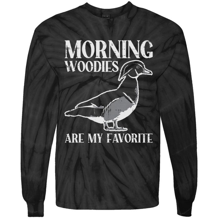 Morning Woody My Favorite Duck Hunting Funny Hunter Tie-Dye Long Sleeve Shirt