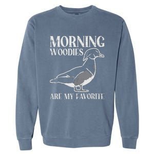 Morning Woody My Favorite Duck Hunting Funny Hunter Garment-Dyed Sweatshirt