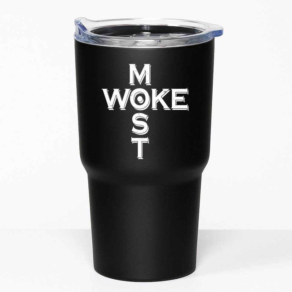 Most Woke Tumbler