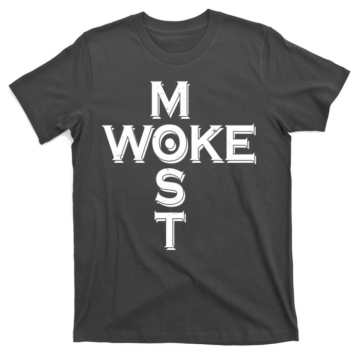 Most Woke T-Shirt