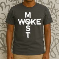 Most Woke T-Shirt