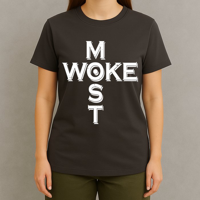 Most Woke T-Shirt