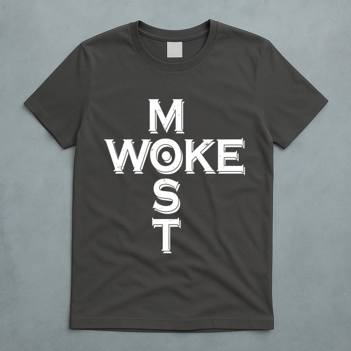 Most Woke T-Shirt