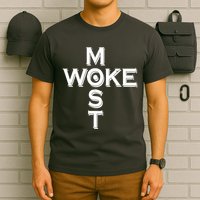 Most Woke T-Shirt
