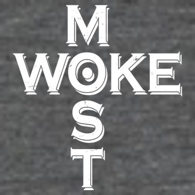 Most Woke T-Shirt