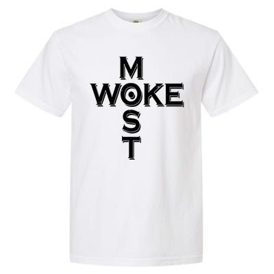 Most Woke Garment-Dyed Heavyweight T-Shirt