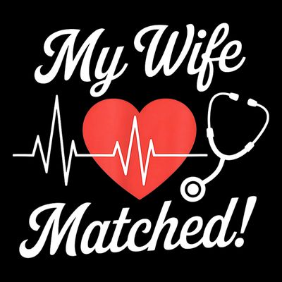 My Wife Matched Match Day 2025 Resident Medical Student T-Shirt