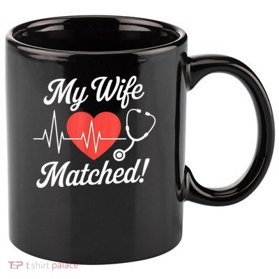My Wife Matched Match Day 2025 Resident Medical Student 11oz C Handle Ceramic Mug