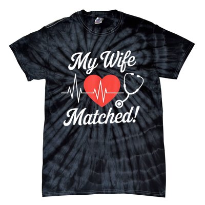 My Wife Matched Match Day 2025 Resident Medical Student Tie-Dye T-Shirt