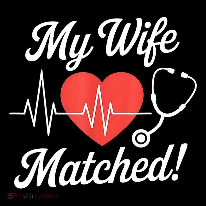 My Wife Matched Match Day 2025 Resident Medical Student Kids T-Shirt
