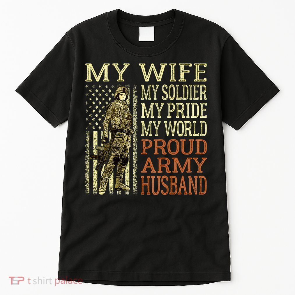 My Wife My Soldier Hero Funny Gift Proud Army Husband Military Spouse Tall T-Shirt