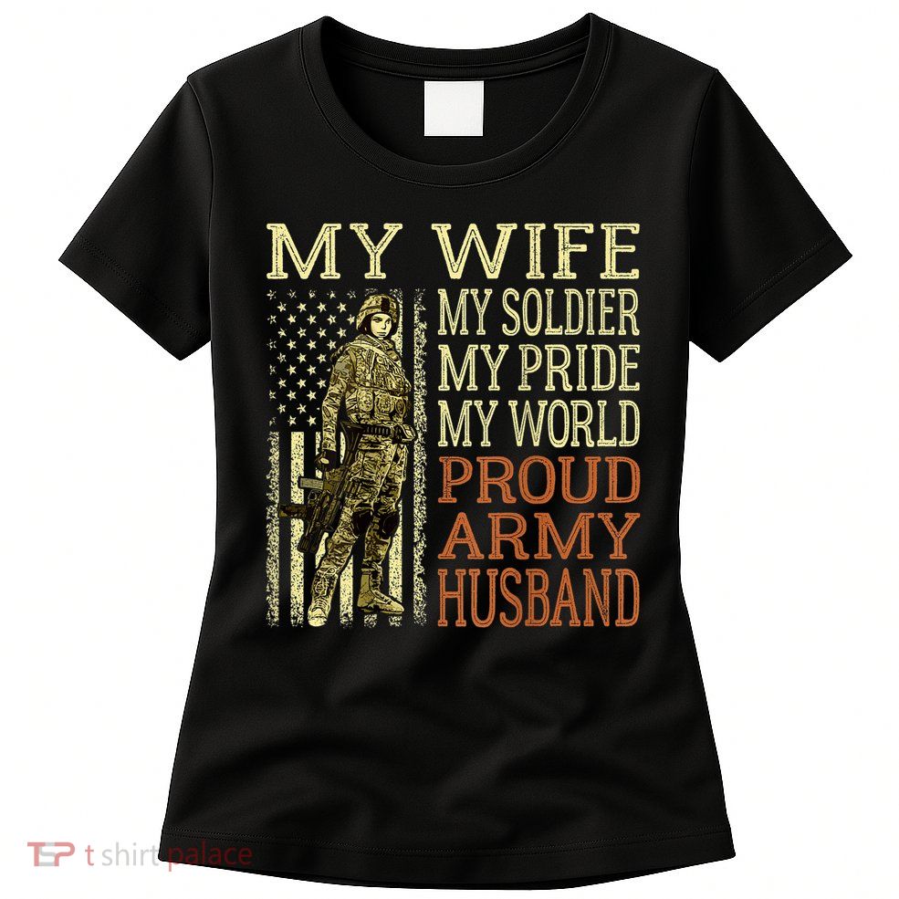 My Wife My Soldier Hero Funny Gift Proud Army Husband Military Spouse Women's T-Shirt