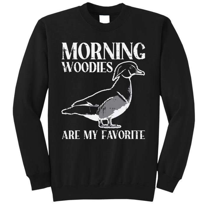 Morning Woody My Favorite Duck Hunting Funny Hunter Sweatshirt