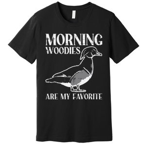 Morning Woody My Favorite Duck Hunting Funny Hunter Premium T-Shirt