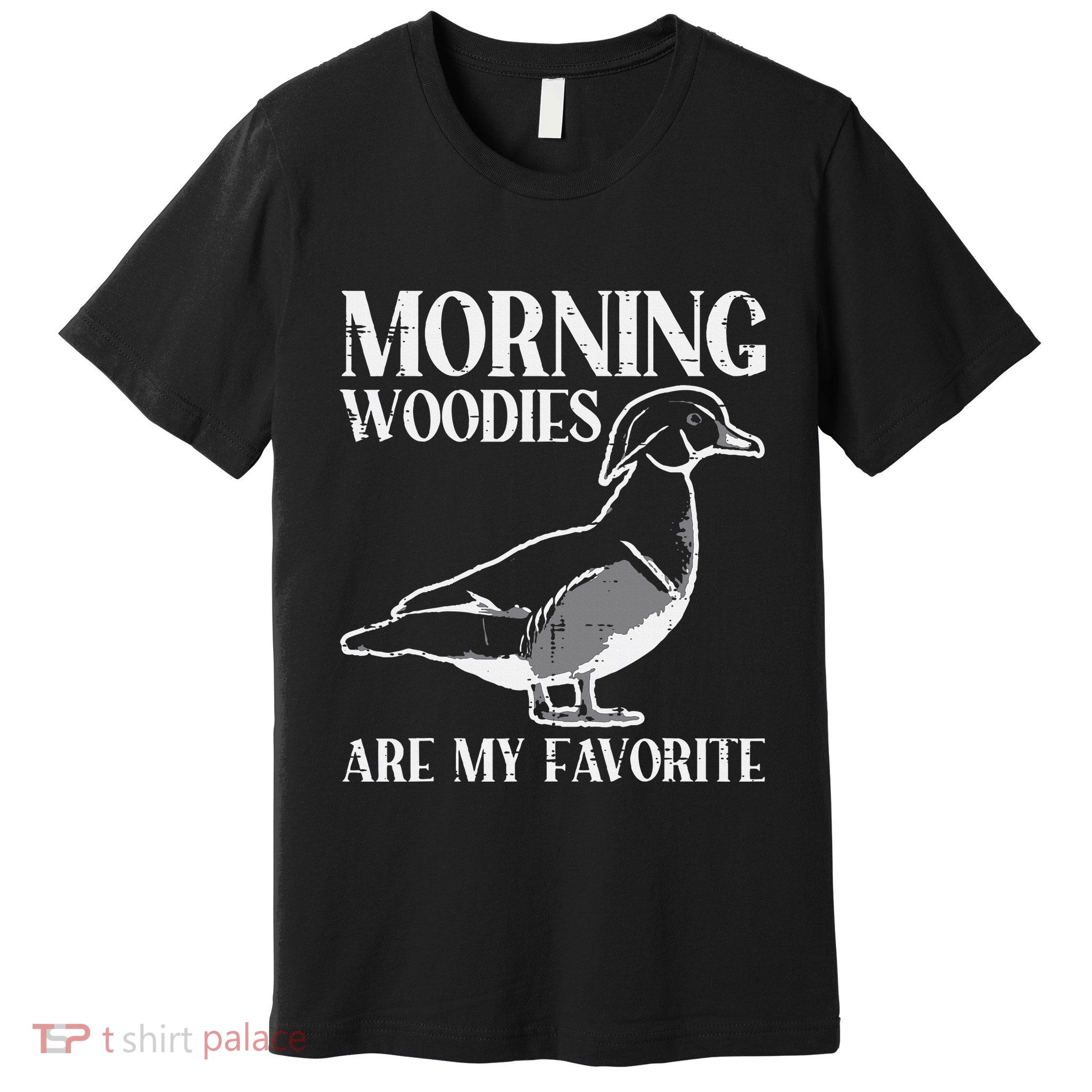 Morning Woody My Favorite Duck Hunting Funny Hunter Premium T-Shirt