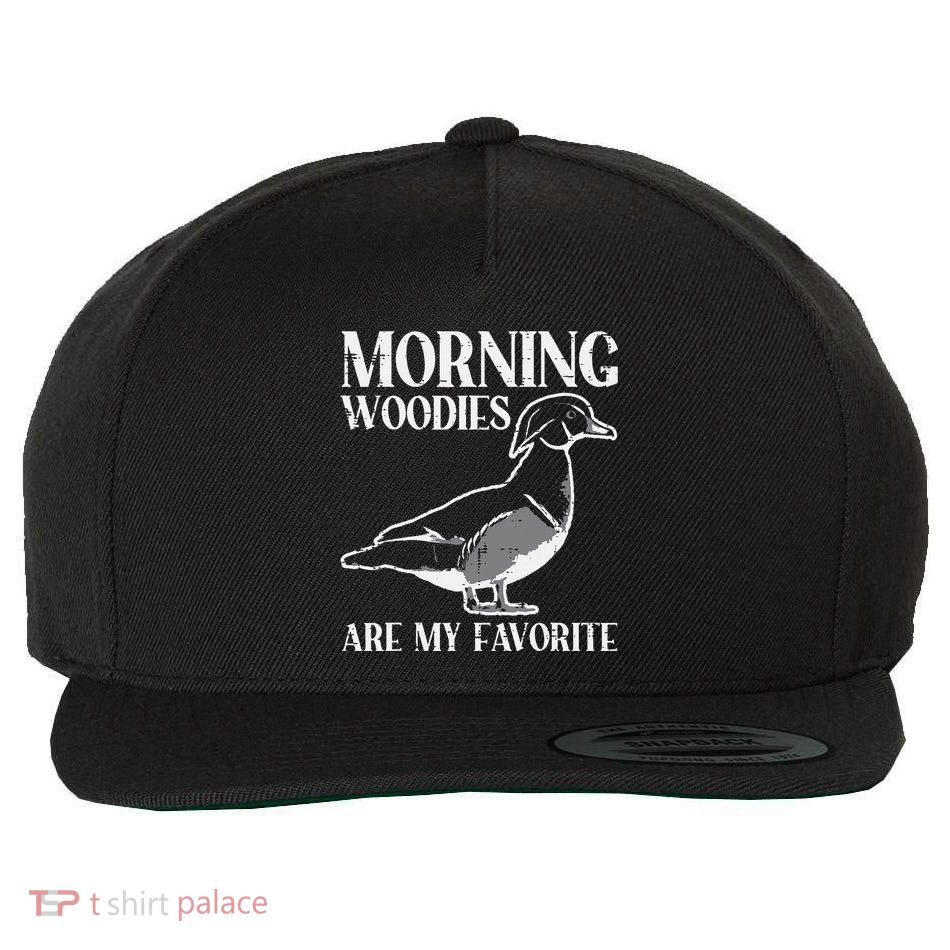 Morning Woody My Favorite Duck Hunting Funny Hunter Wool Snapback Cap