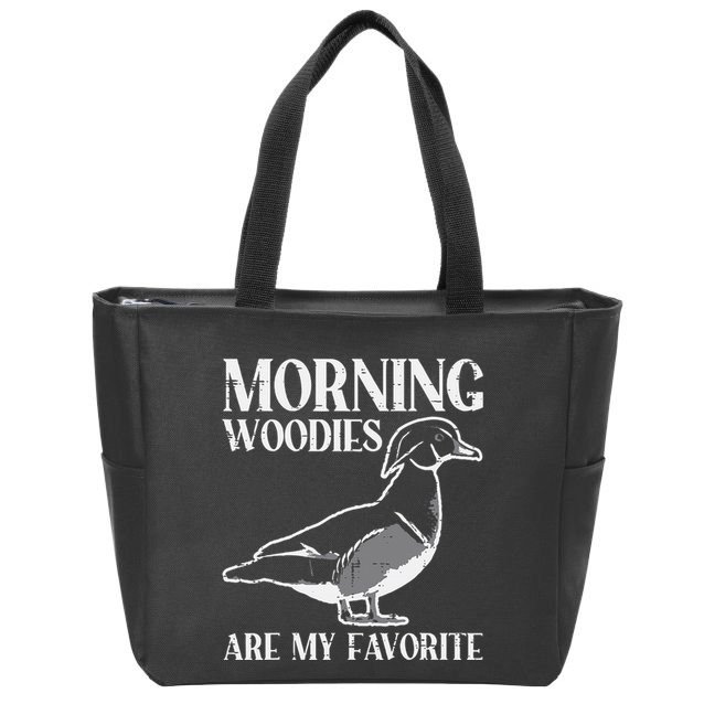 Morning Woody My Favorite Duck Hunting Funny Hunter Zip Tote Bag
