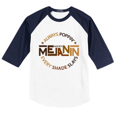 Made With Melanin Always Poppin Every Shade Slays Human Rights Baseball Sleeve Shirt