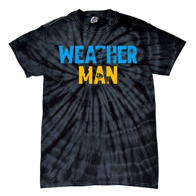 Meteorology Weather Man Meteorologist Storm Forecaster Tie-Dye T-Shirt