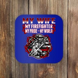 My Wife My Firefighter My Pride My World Proud Fire Husband Cool Gift Coaster