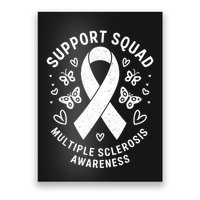 Ms Warrior Ms Support Squad For Multiple Sclerosis Awareness Poster