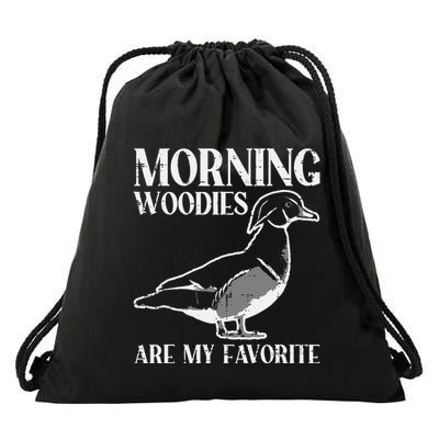 Morning Woody My Favorite Duck Hunting Funny Hunter Drawstring Bag
