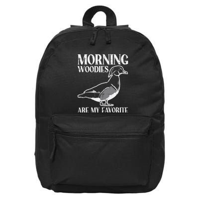 Morning Woody My Favorite Duck Hunting Funny Hunter 16 in Basic Backpack